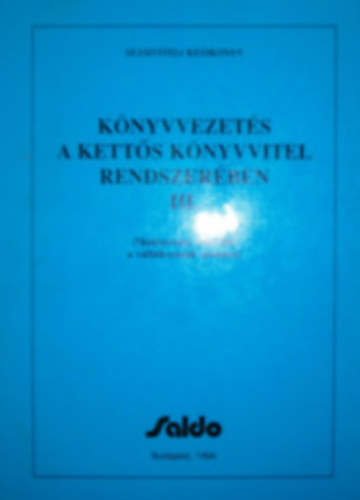 Dud�s J�nosn� - K�nyvvezet�s a kett�s k�nyvvitel rendszer�ben I.-II.-III.