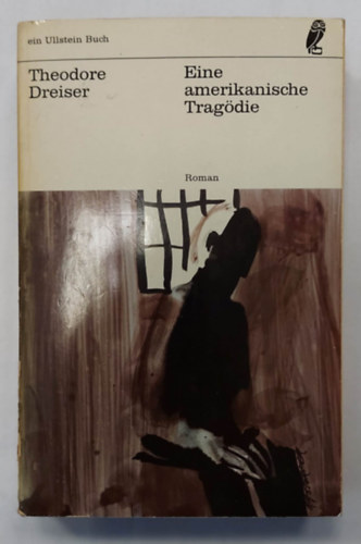 Theodore Dreiser - Eine amerikanische Trag�die