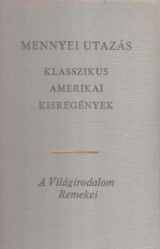 Mennyei utaz�s (klasszikus amerikai kisreg�nyek)
