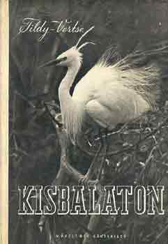 Tildy  Zoltn-Vertse Albert - Kisbalaton