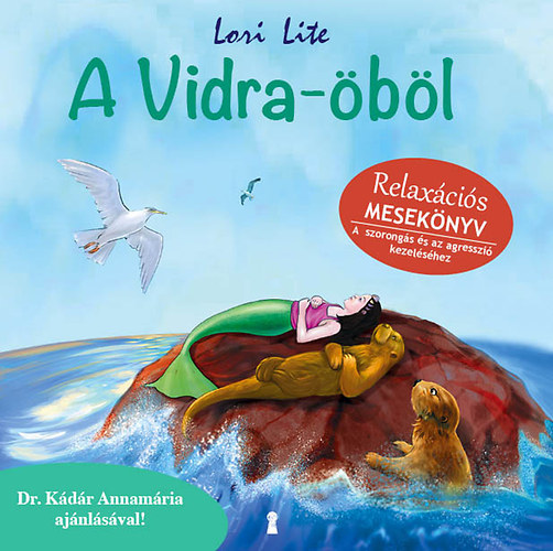Lori Lite - A Vidra-bl - Relaxcis meseknyv