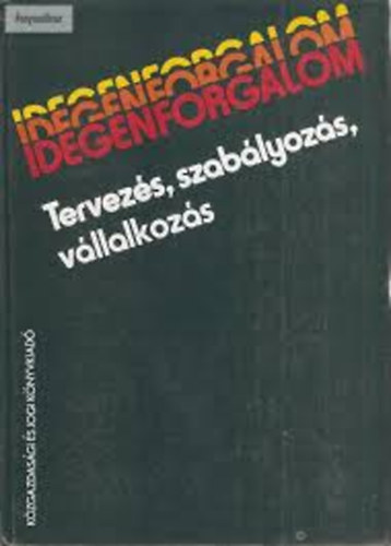 Czegldi Jzsef-Kllay Oszkr - Idegenforgalom-Tervezs,szablyozs,vllalkozs