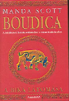 Manda Scott - Boudica - A bika ltomsa