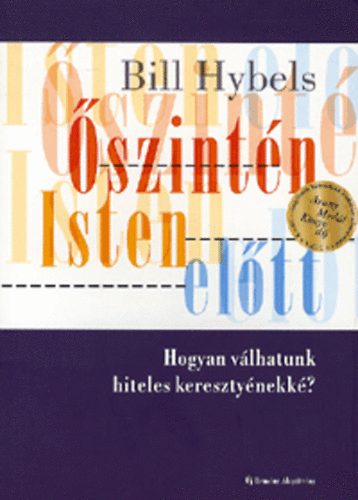 Bill Hybels - �szint�n Isten el�tt