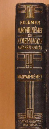 Kelemen Bla - Magyar-nmet s nmet-magyar nagy kzi sztr I. Magyar -nmet rsz