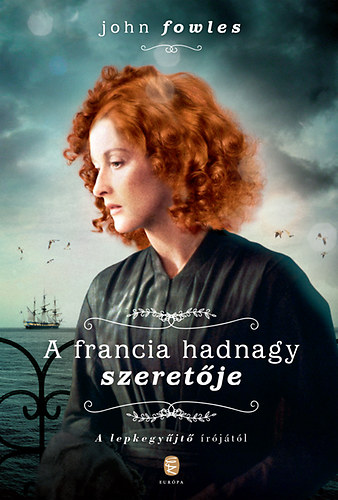 John Fowles - A francia hadnagy szeretje