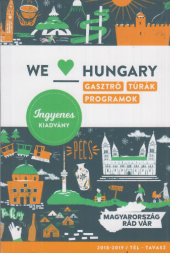 We  love Hungary  - Gasztr trk , programok (tl-tavasz - 2018-2019)