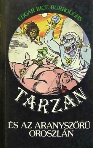Edgar Rice Burroughs - Tarzan s az aranyszr oroszln