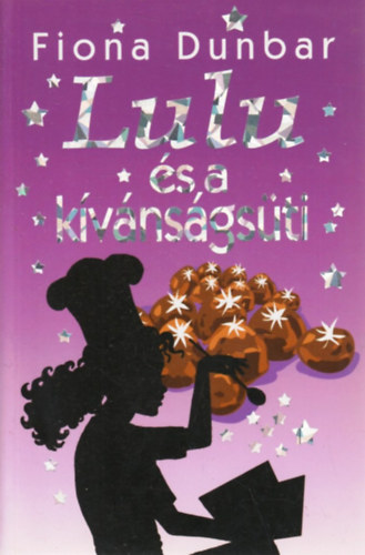 Fiona Dunbar - Lulu �s a k�v�ns�gs�ti