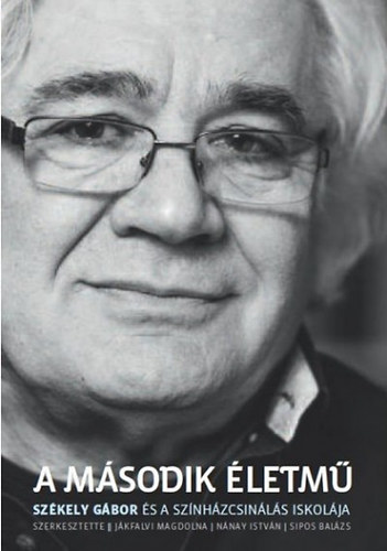 Jkfalvi Magdolna  (Szerk.); Nnay Istvn (Szerk.); Sipos Balzs (Szerk.) - A msodik letm