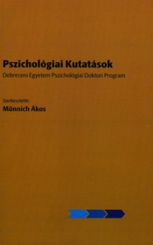 Dr. Mnnich kos  (szerk.) - Pszicholgiai kutatsok