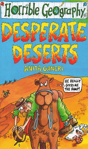 Anita Ganeri - Horrible Geography - Desperate Deserts