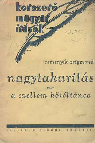 Remenyik Zsigmond - Nagytakarts vagy a szellem ktltnca (I. kiads)