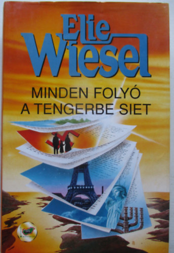 Elie Wiesel - Minden foly� a tengerbe siet