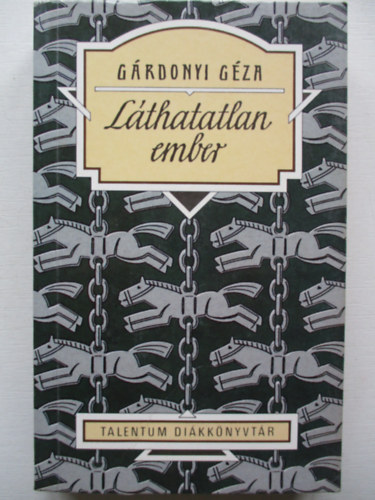 G�rdonyi G�za - L�thatatlan ember - Talentum di�kk�nyvt�r