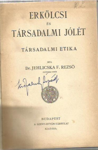 Dr. Jehlicska F. Rezső - Erkölcsi és társadalmi jólét (Társadalmi etika)