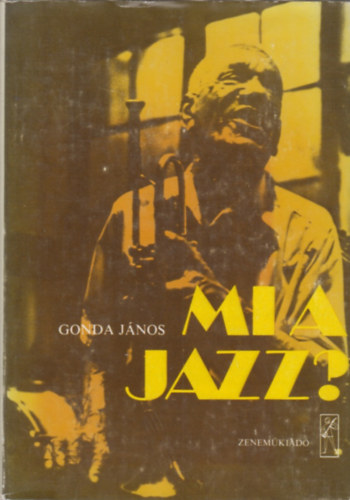 Gonda Jnos - Mi a jazz?