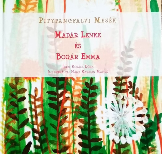 Kovcs Dra - Madr Lenke s Bogr Emma Pitypangfalvi mesk