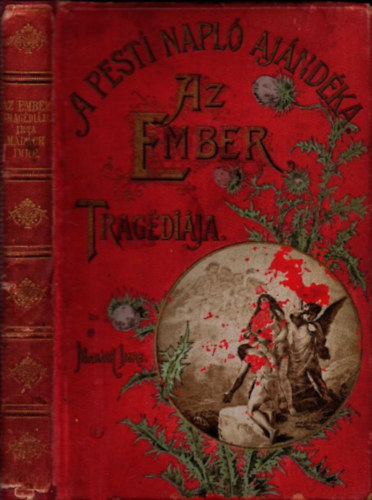 Madách Imre - Az ember tragédiája (A Pesti Napló ajándéka)