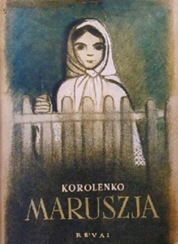 V.G. Korolenko - Maruszja (h�rom kisreg�ny)