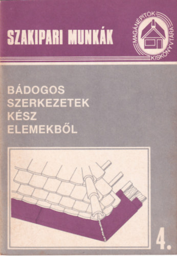 T�thn� Argay Kl�ra  (szerk.) - B�dogos szerkezetek k�sz elemekb�l