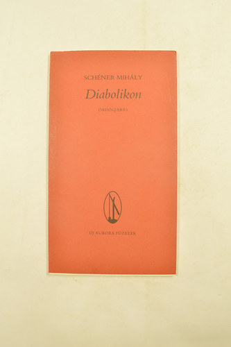 Schner Mihly - Diabolikon - rdgjrs  (A Mvsz kzzel rt versikjvel s tollal kszlt rajzval)