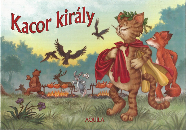 Szendrei Tibor ; Karacs Sndorn; Dobos Erzsbet (rajz) - Kacor kirly