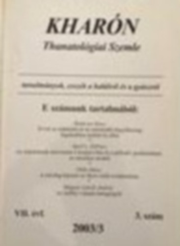 Hor�nyi Ildik� Heged�s Katalin - Khar�n - Thanatol�giai szemle (VII. �vf. 2003/3 3.sz�m)