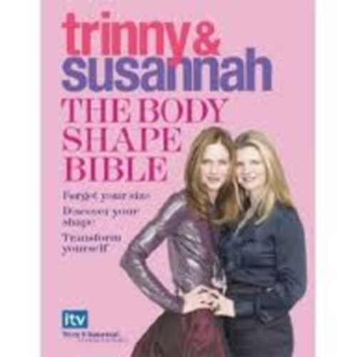 Susannah Constantine Trinny Woodall - Trinny & Susannah:The Body Shape Bible