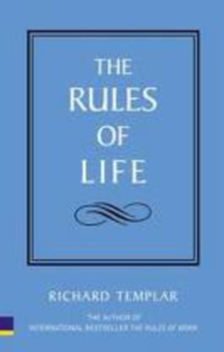 Richard Templar - The rules of life