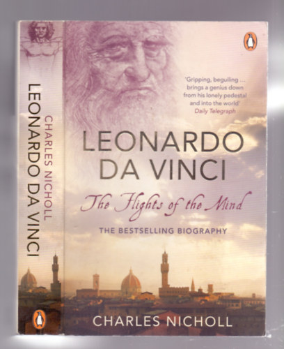 Charles Nicholl - Leonardo da Vinci: The Flights of the Mind