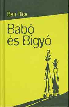 Ben Rice - Babó és Bigyó