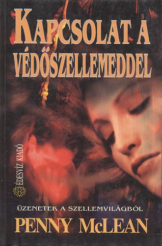 Penny McLean - Kapcsolat a v�d�szellemeddel