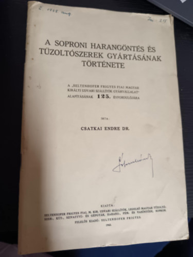 Csatkai Endre - A soproni harang�nt�s �s t�zolt�szerek gy�rt�s�nak t�rt�nete