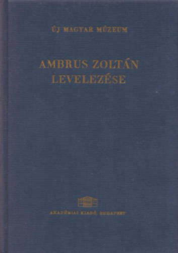 Fallenbchl Zoltn  (szerk.) - Ambrus Zoltn levelezse