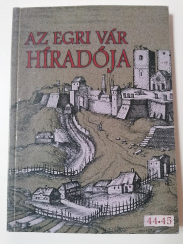 Az egri v�r h�rad�ja 44-45