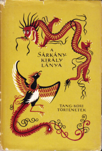 A s�rk�nykir�ly l�nya (Tang-kori t�rt�netek)- N�pek mes�i