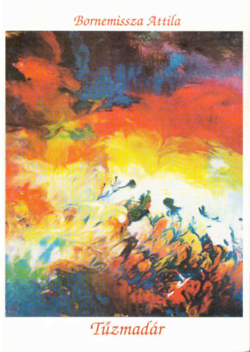 Bornemissza Attila - Tűzmadár