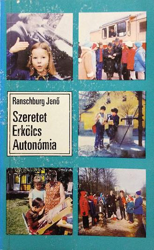 Dr. Ranschburg Jen - Szeretet, erklcs, autonmia