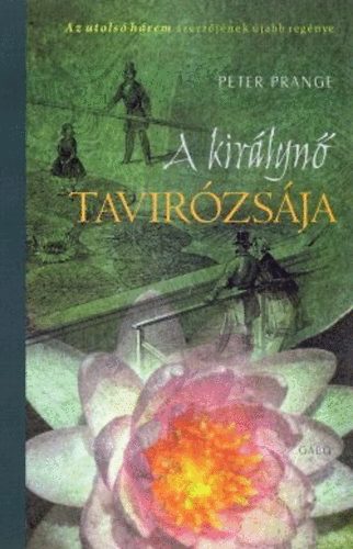 Peter Prange - A kirlyn tavirzsja