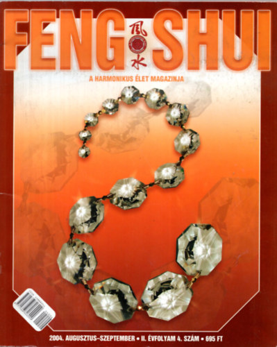Sz. Erds Judit  (szerk.) - 4 db Feng Shui - ( egytt )  A harmnikus let magazinja 2007. - janur, 2005. februr-mrcius, 2004. december-2005. janur, 2004. augusztus-szeptember