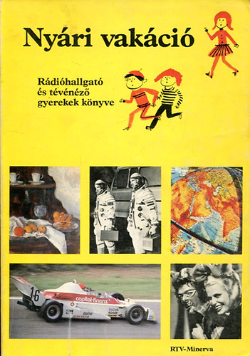 Gaál Ferenc,Szabó Márta,Tarnay Márta - Nyári vakáció (Rádióhallgató és tervező gyerekek könyve)