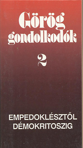 Kossuth Knyvkiad - Grg gondolkodk 2: Empedoklsztl Dmokritoszig