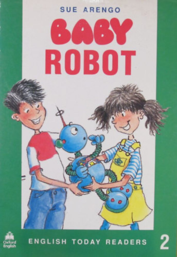 Sue Arengo - Baby Robot - English Today Readers 2