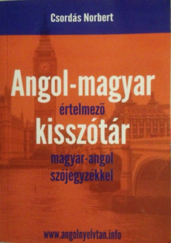 Csord�s Norbert - Angol-magyar �rtelmez� kissz�t�r magyar-angol sz�jegyz�kkel
