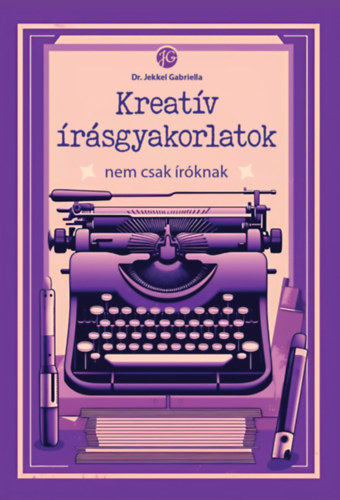 Dr. Jekkel Gabriella - Kreatv rsgyakorlatok nem csak rknak