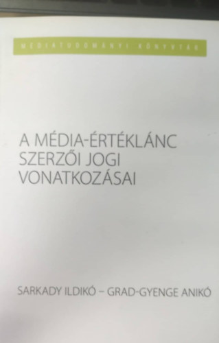 Grad-Gyenge Anik Sarkady Ildik - A mdia-rtklnc szerzi jogi vonatkozsai