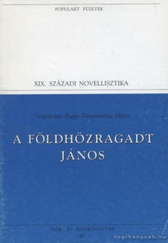 A Földhözragadt János (Populart füzetek 88.)