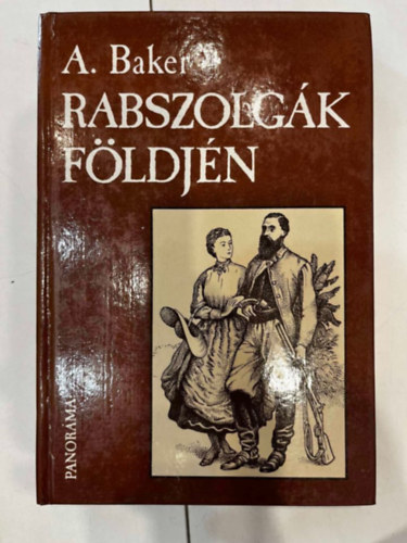 A. Baker - Rabszolg�k f�ldj�n