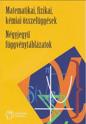 Hortobgyi-Rajkovits-Wajand - Matematikai,fizikai,kmiai sszefggsek -Ngyjegy fggvnytblzatok